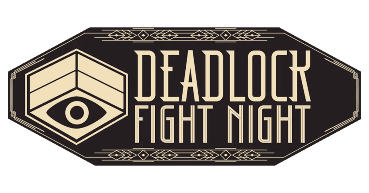 Deadlock Fight Night #2 - North America Deadlock Fight Night #2 - North America