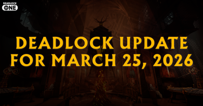 Deadlock Update for March 25, 2026 Deadlock Update for March 25, 2026